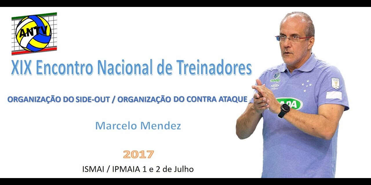 Marcelo Mendez – Organização do Side-Out / Contra Ataque Encontro ANTV 2017