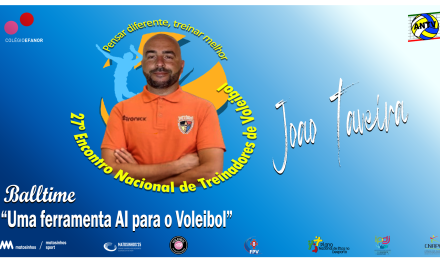 JOÃO TAVEIRA – BALLTIME UMA FERRAMENTA AI PARA O VOLEIBOL